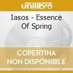 Iasos - Essence Of Spring cd musicale di Iasos