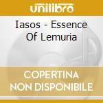 Iasos - Essence Of Lemuria cd musicale di Iasos