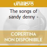 The songs of sandy denny - cd