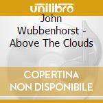 John Wubbenhorst - Above The Clouds cd