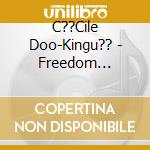 C??Cile Doo-Kingu?? - Freedom Calling cd