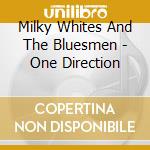 Milky Whites And The Bluesmen - One Direction cd
