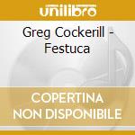 Greg Cockerill - Festuca cd