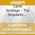 Carrie Armitage - The Singularity Point cd musicale di Carrie Armitage