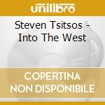 Steven Tsitsos - Into The West cd
