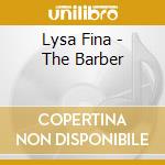 Lysa Fina - The Barber cd musicale di Lysa Fina