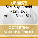Billy Boy Arnold - Billy Boy Arnold Sings Big Bill Broonzy cd