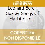 Leonard Berg - Gospel Songs Of My Life: In My God I Trust cd