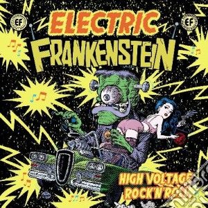 Electric Frankenstein - High Voltage Rock'N'Roll cd musicale di Frankenstei Electric