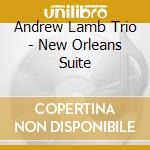 Andrew Lamb Trio - New Orleans Suite