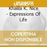 Khalila K. Nice - Expressions Of Life cd