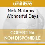 Nick Malamis - Wonderful Days cd