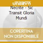 Necrite - Sic Transit Gloria Mundi cd