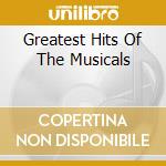 Greatest Hits Of The Musicals cd