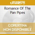 Romance Of The Pan Pipes cd