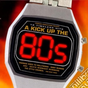 A Kick Up The 80s / Various cd musicale di ARTISTI VARI
