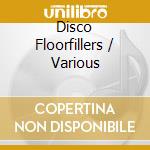 Disco Floorfillers / Various cd musicale di ARTISTI VARI