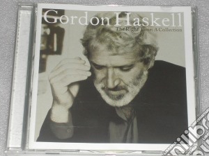 Gordon Haskell - The Right Time cd musicale di Gordon Haskell