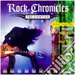 Rock Chronicles: The Eighties / Various