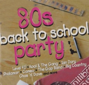 Back To School 80s Party / Various cd musicale