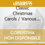 Classic Christmas Carols / Various (2 Cd)
