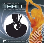 Licence To Thrill: The Music Of James Bond / Various