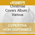 Christmas Covers Album / Various cd
