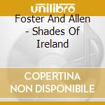 Foster And Allen - Shades Of Ireland cd
