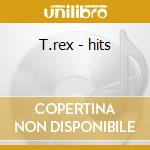 T.rex - hits cd musicale di T.rex