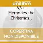 V/a - Memories-the Christmas.. cd