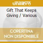 Gift That Keeps Giving / Various cd musicale di Crimson