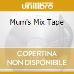 Mum's Mix Tape cd
