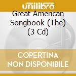 Great American Songbook (The) (3 Cd) cd musicale