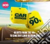 Car Songs: The 90's / Various (3 Cd) cd