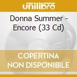 Donna Summer - Encore (33 Cd) cd musicale