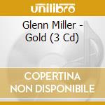 Glenn Miller - Gold (3 Cd) cd musicale