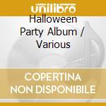 Halloween Party Album / Various cd musicale di Demon Music Group Recordings.