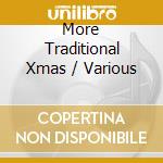 More Traditional Xmas / Various cd