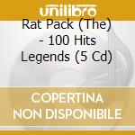 Rat Pack (The) - 100 Hits Legends (5 Cd) cd