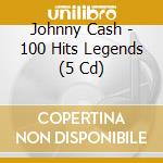 Johnny Cash - 100 Hits Legends (5 Cd) cd musicale di Johnny Cash