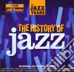 Jazz Years (The) - The History Of Jazz (10 Cd) cd