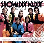 Showaddywaddy - Greatest