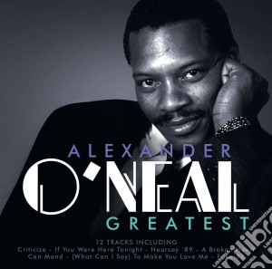 Alexander O'neal - Greatest cd musicale di Alexander O'neal