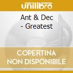 Ant & Dec - Greatest cd
