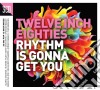 Twelve Inch Eighties: Rhythm Is Gonna Get You / Various (3 Cd) cd
