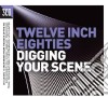 Twelve Inch 80S: Digging Your Scene / Various (3 Cd) cd