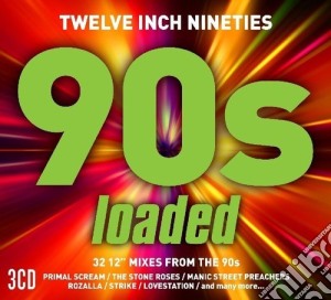 Twelve Inch 90S: Loaded / Various (3 Cd) cd musicale