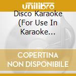 Disco Karaoke (For Use In Karaoke Machines) / Various (3 Cd) cd
