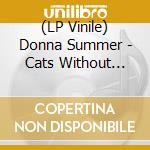 (LP Vinile) Donna Summer - Cats Without Claws (40Th Anniversary) (Pink/White Vinyl) (2 Lp) vinile