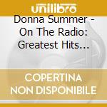 Donna Summer - On The Radio: Greatest Hits Expanded (2 Cd) cd